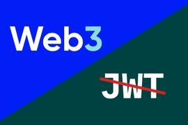 一文详解为什么 Web 3.0 时代不再需要 JWT ?