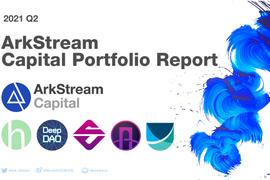 ArkStream 2021年Q2加密投资季报(三)