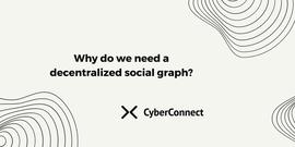 Multicoin Capital领投,「CyberConnect」正为Web3居民构建去中心化社交图谱